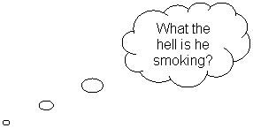 Cloud Callout: What the hell is he smoking?
